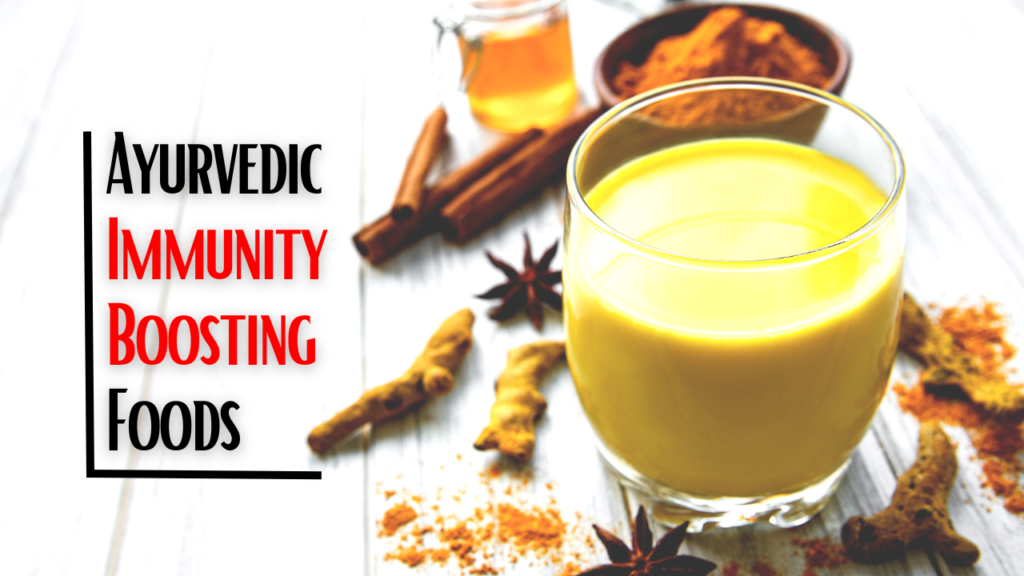 Ayurvedic Immunity Boosting Foods