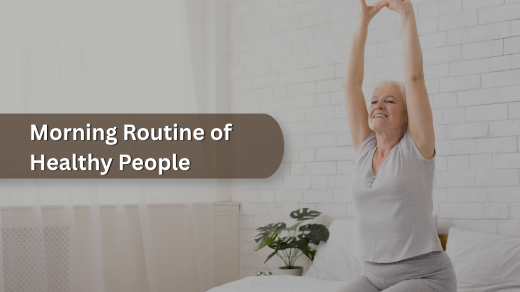 Morning Routine of Healthy People 